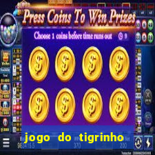 jogo do tigrinho de 5 reais